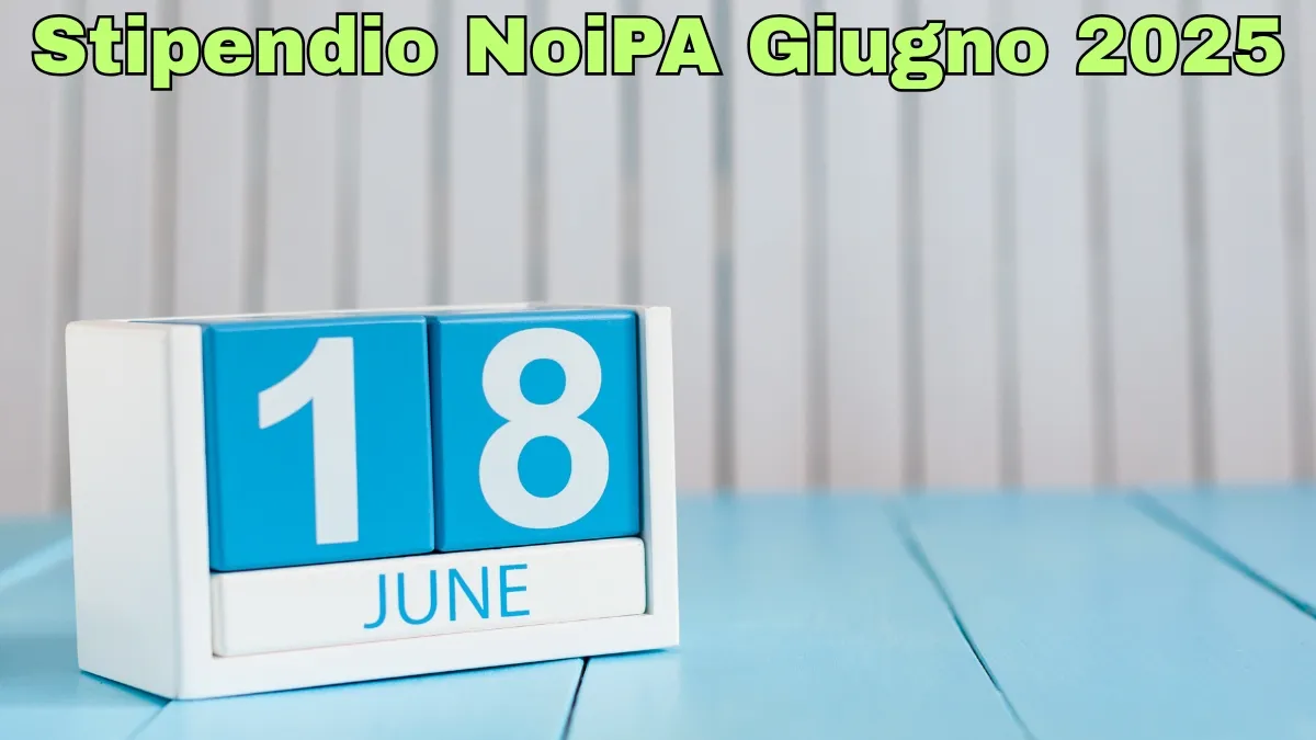 Calendario Stipendio NoiPA giugno 2025